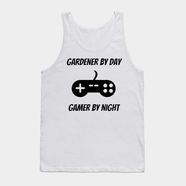 Gardener By Day Gamer By Night Tank Top by Petalprints